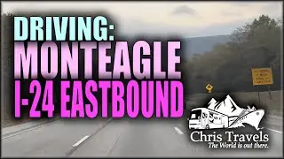 MONTEAGLE! Going Up and Coming Down - Interstate 24 EASTBOUND