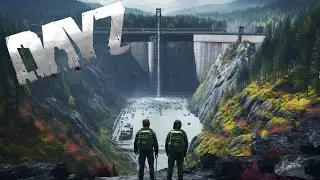 DayZ - A Duo Surviving in a Hidden Dam Base