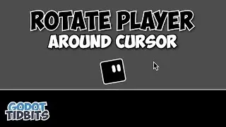 How to Rotate Player Around Cursor - Godot Tidbits