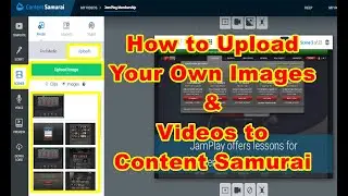 How to Upload Your Own Images and Videos to Content Samurai