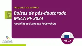Pesquisa pós-doutoral na Europa com as bolsas MSCA PF 2024