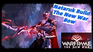 Nataruk Build 2022 - The New War Sentient AMAZING Bow! - Warframe