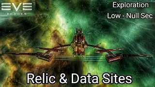 EVE Echoes - Exploration Scanning Relic & Data Sites (Low - Null Sec) - Very Good Results