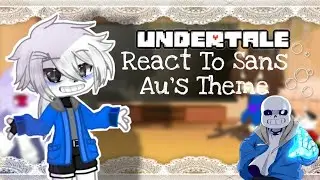 💀 Undertale React To Sans Au's Theme (4/5) 💀