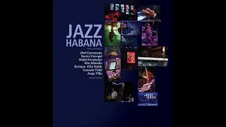 Jazz Habana: Siete Miradas / Seven Views | Crowdfund