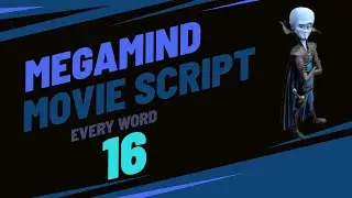 Typing Every Word of the Megamind Script Until I Finish It - [16]