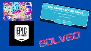 How to solve the Fall guys Epic games account error.