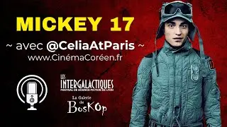 Mickey 17 | le point avec @CeliaAtParis de CinémaCoreen.fr