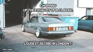 WE CHOPPED UP A CLASSIC MERCEDES EXHAUST! LOUDEST OLD SCHOOL IN EAST LONDON?!