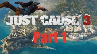 Just Cause 3: Vive la EXPLOSION - Parte 1