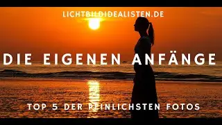 Die eigenen Anfänge (in der Fotografie) TOP 5 peinlicher Fotos 
