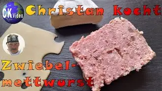 🍴Christian kocht🍴 Vlog #52 🧅🥓Zwiebelmettwurst🥓🧅 im Glas selbermachen👍😋👍