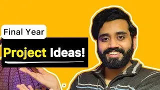 Your Final Year Project: Ideas and Tips for Success!