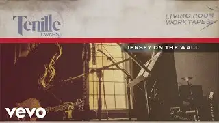 Tenille Townes - Jersey on the Wall (I'm Just Asking (Living Room Worktapes) [Audio])