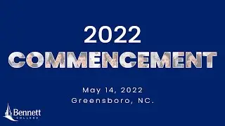 2022 Bennett College Commencement