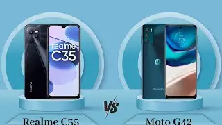 Realme C35 Vs Moto G42 | Moto G42 Vs Realme C35 - Full Comparison [Full Specifications]