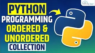 Python Ordered and Unordered Collection - Explained in Hindi