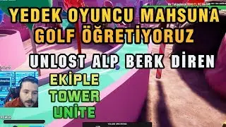 YEDEK OYUNCU MAHSUNA GOLF ÖĞRETİYORUZ UNLOST EKİPLE GOLF OYUNU