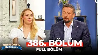 Memet Özer ile Mutfakta 386. Bölüm | Cansu Canan Özgen, Hidayet Türkoğlu