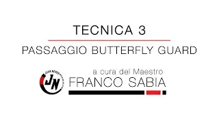 Tecnica 3: Passaggio Butterfly Guard