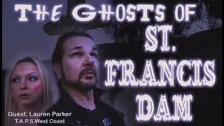 THE GHOSTS OF ST. FRANCIS DAM