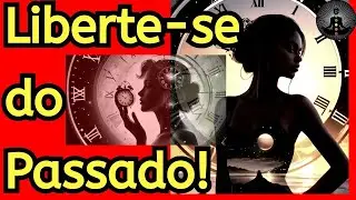 🕒Como se livrar do Passado e seguir em frente?👉Abraham Hicks #leidaatração #abrahamhicksemportuguês