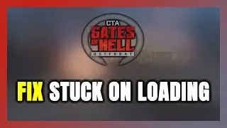 How to FIX Call to Arms - Gates of Hell: Ostfront Stuck on Loading Screen / Not Loading