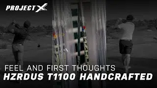What feels different with HZRDUS T1100 HandCrafted?