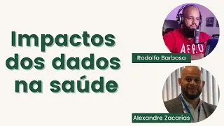 Como os dados têm impactado a área da saúde com Alexandre Zacarias - Fala General 