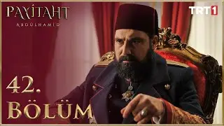 Payitaht Abdülhamid 42. Bölüm (HD)