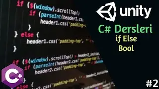 Unity C # coding tutorials from scratch - if else and bool - UnityLessons