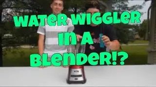 WATER WIGGLER VS. BLENDER!?