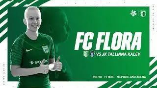 NML 22. VOOR: FC FLORA - JK TALLINNA KALEV