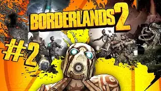 Borderlands 2 - Прохождение #2