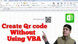 How to Create Qr code in MS Excel Without Using VBA. With Easy and Simple Method.