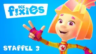 Staffel 3 Komplette Sammlung | Die Fixies | Animation für Kinder