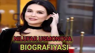 NILUFAR USMONOVA BIOGRAFIYASI.