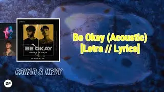 💠 R3HAB & HRVY - Be Okay (Acoustic) |Sub Español