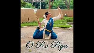 O Re Piya - Classical Dance | Soumya Syal Choreography
