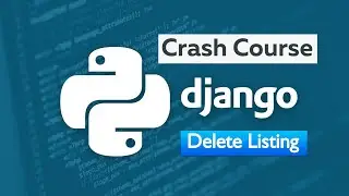 Django 4.0 Crash Course | Build a Car Dealership Website - Delete Listing