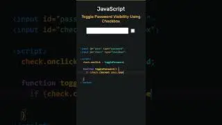 JavaScript:-Toggle Password Visibility Using checkbox 