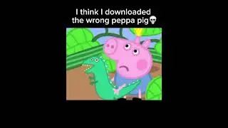 Bro downloaded the wrong version of Peppa Pig💀💀☠️☠️ #foryou #recommended #funnymemes #fypシ゚viral