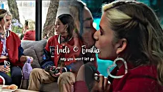Andi & Emilia || say you won't let go