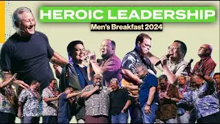 FULL SERVICE | Heroic Leadership | Men's Breakfast with Pastor Wayne Cordeiro (March 9, 2024)