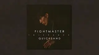 Quicksand - FIGHTMASTER (lyric video)