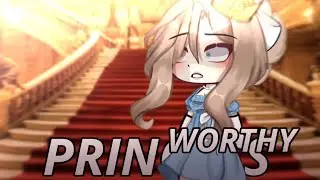 Worthy Princess [] meme/glm - Og: @ted_vincent (ttk) [] Animation / Not og - gacha life ;