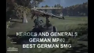 Heroes and Generals, Best German SMG MP40