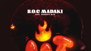 B.O.C Madaki - “Lit” (feat. Concept Man) (Official Audio)