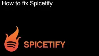 Fixing Spicetify