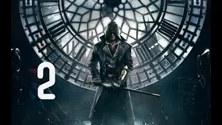 прохождение Assassin's CREED Синдикат #2